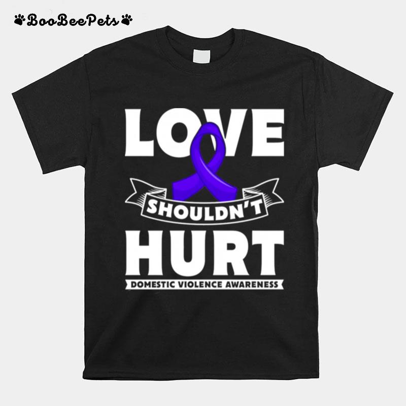 Love Shouldnt Hurt Domestic Violence Awareness Pullover T-Shirt