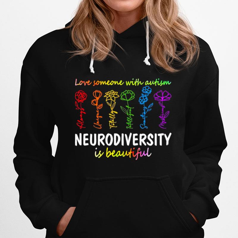 Love Someone With Autism Neurodiversity Is Beautiful Hoodie