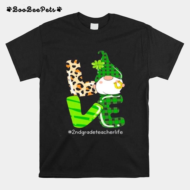 Love St Patricks Day Shamrock 2Nd Grade Teacher Life Gnome T-Shirt