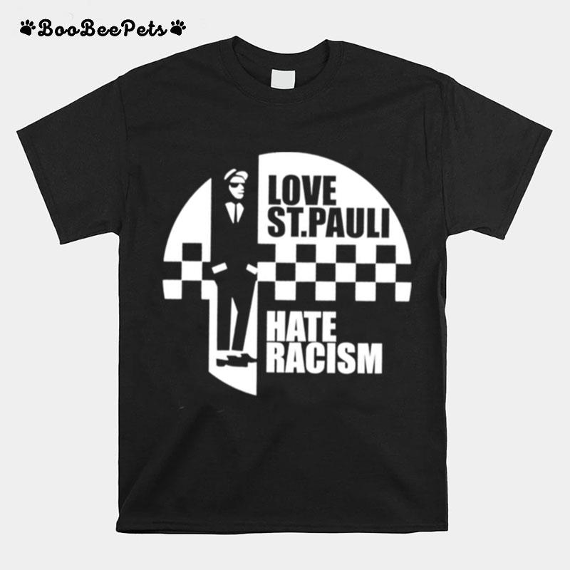 Love St Pauli Hate Racism T-Shirt