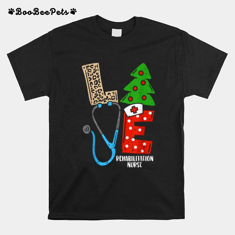 Love Stethoscope Snowflake Rehabilitation Nurse Scrub Xmas T-Shirt