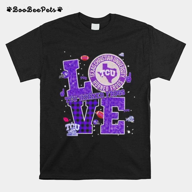 Love Tcu Horned Frogs Texas Christian University 2022 T-Shirt