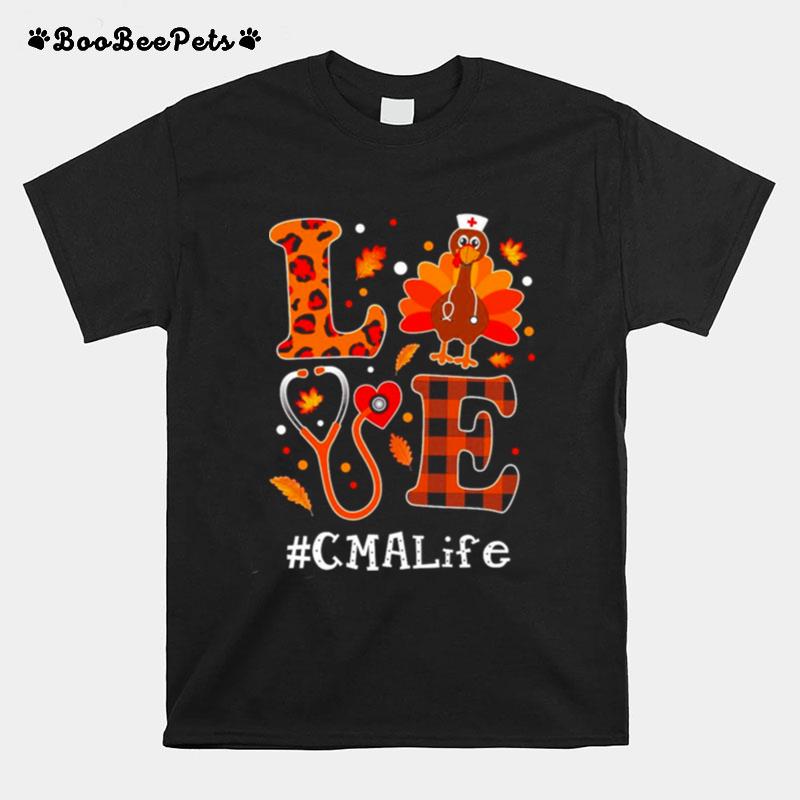 Love Turkey Thanksgiving Cma Life T-Shirt