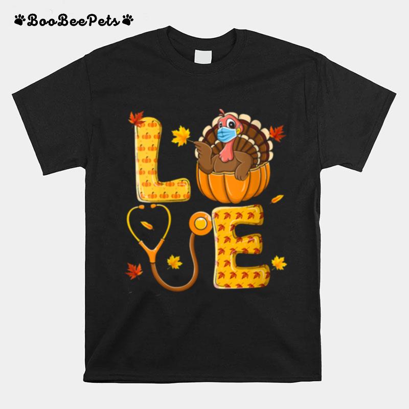 Love Wound Care Nurse Life Thanksgiving Turkey T-Shirt