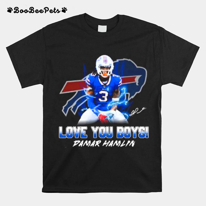 Love You Boys Damar Hamlin Signature T-Shirt