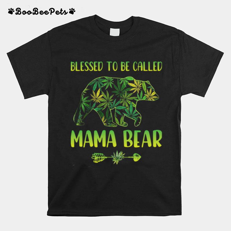Lovely Cannabis Blessed To Be Called Mama Bear T-Shirt