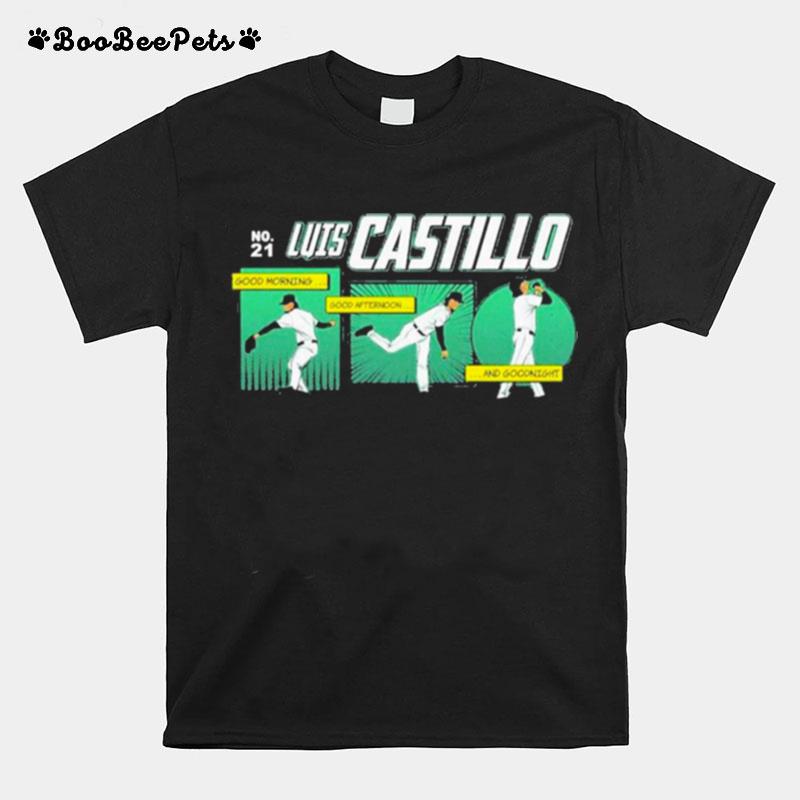 Luis Castillo Good Morning Good Afternoon And Goodnight T-Shirt