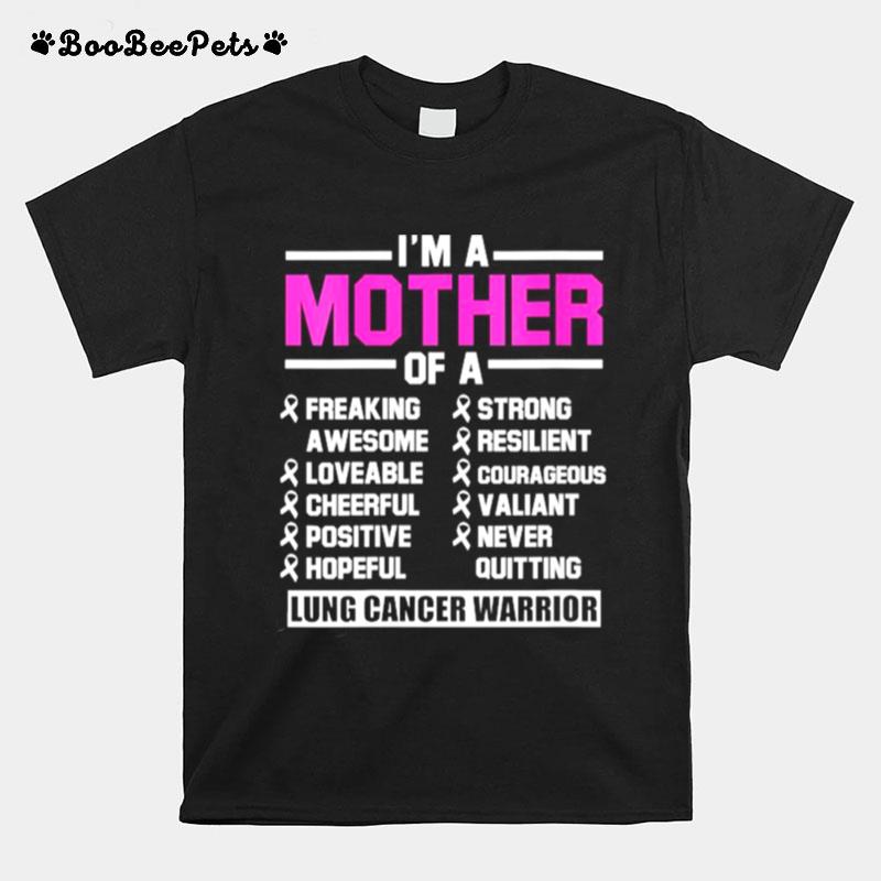 Lung Cancer Survivor Mother Carcinoma Warrior T-Shirt