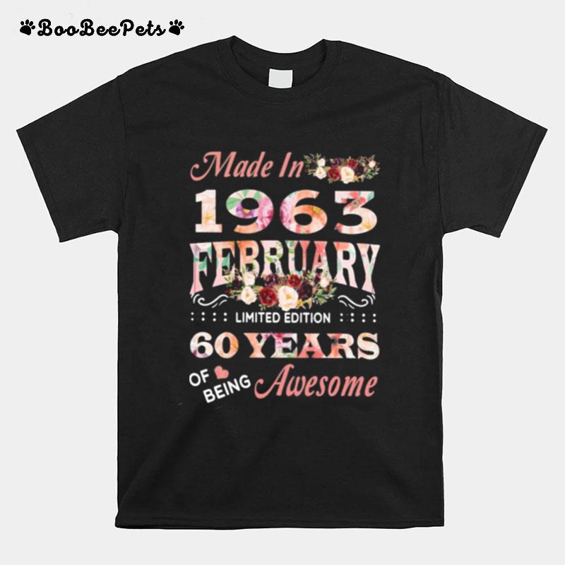 Made In 1963 February 60 Years Of Being Awesome T-Shirt