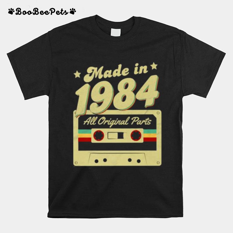 Made In 1984 Born All Original Parts Retro Vintage Cassette T-Shirt