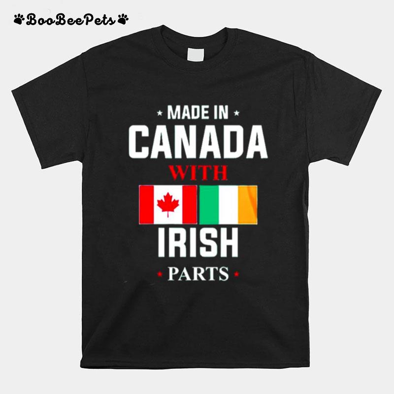 Made In Canada With Irish Parts T-Shirt