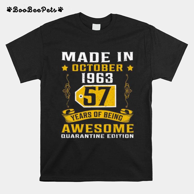 Made In October 1963 57Th Birthday Quarantine Gift T-Shirt