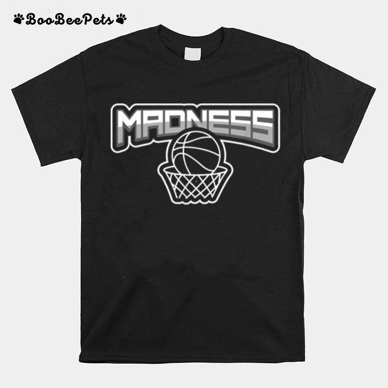 Madness Basketball March College Hoops Tournament Bracket T-Shirt