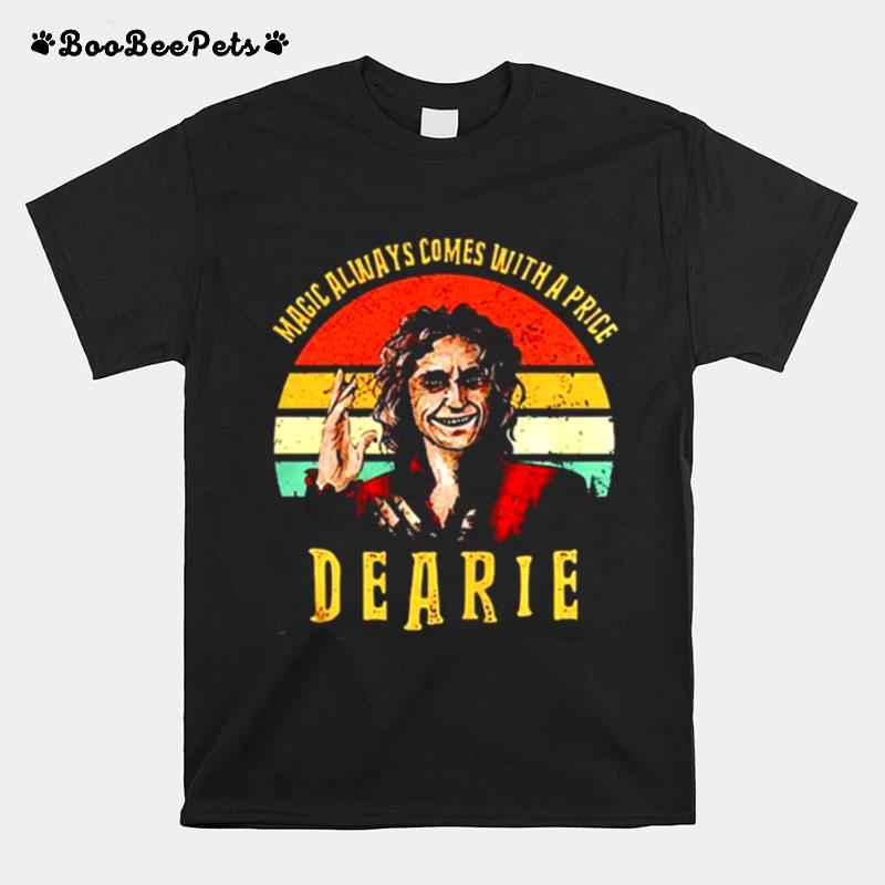 Magic Always Comes With A Prince Dearie T-Shirt
