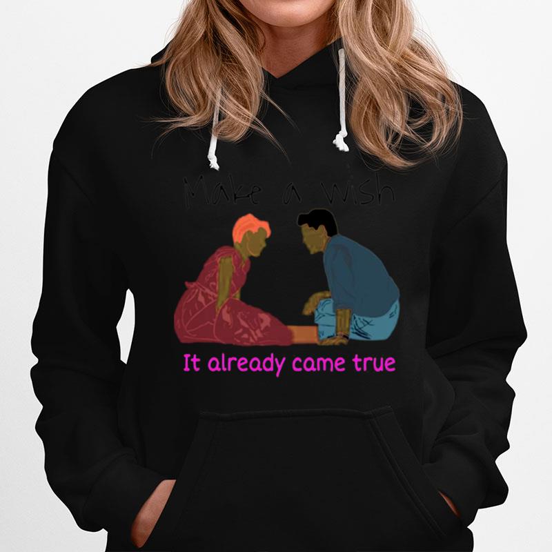 Make A Wish It Already Came True Sixteen Candles Hoodie