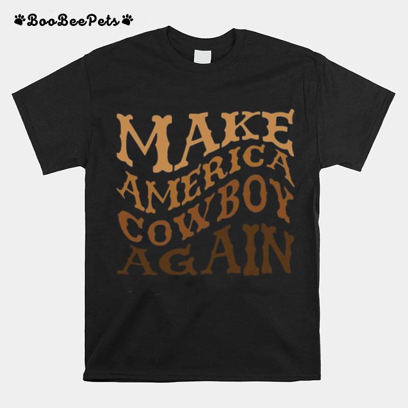 Make America Cowboy Again Flag T-Shirt