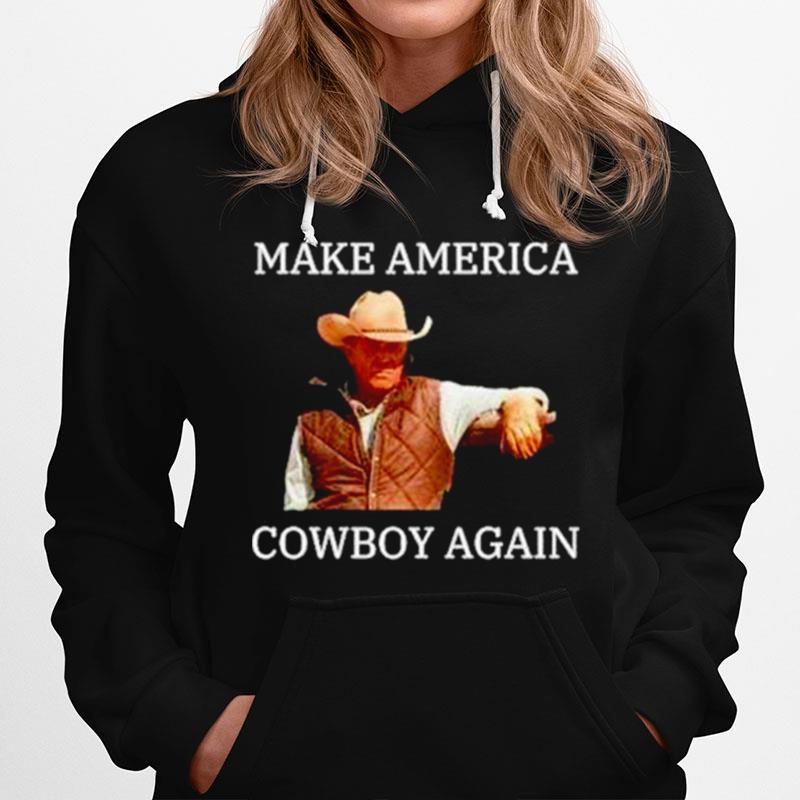 Make America Cowboy Again Unisex Hoodie