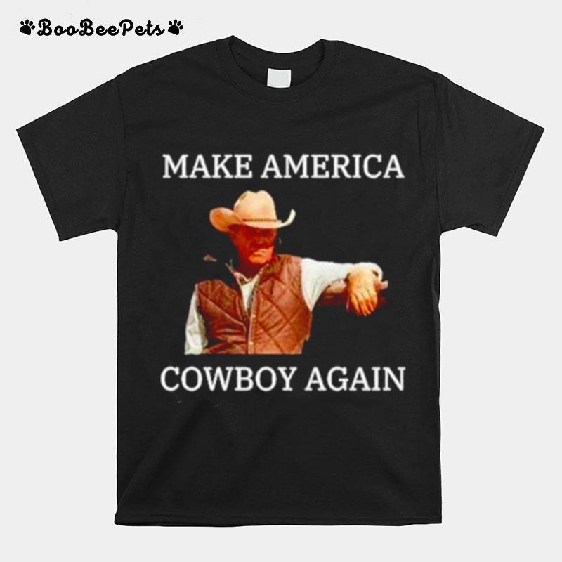 Make America Cowboy Again Unisex T-Shirt