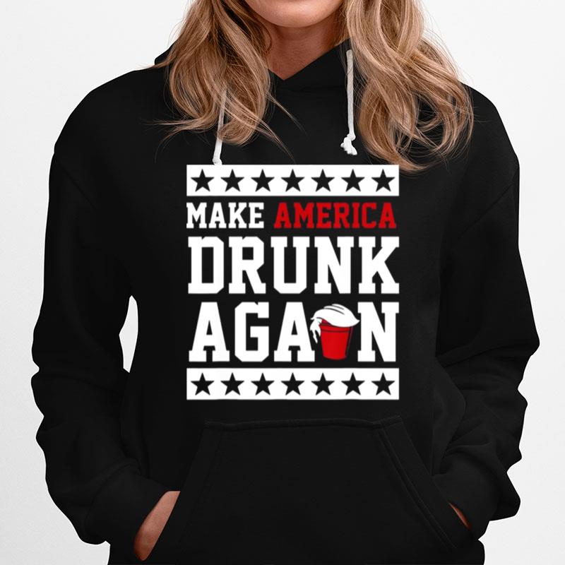 Make America Drunk Again Drunk With Trump 2024 Hoodie