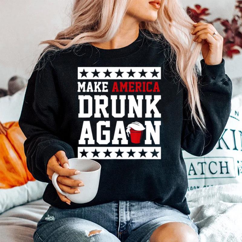 Make America Drunk Again Drunk With Trump 2024 Sweater