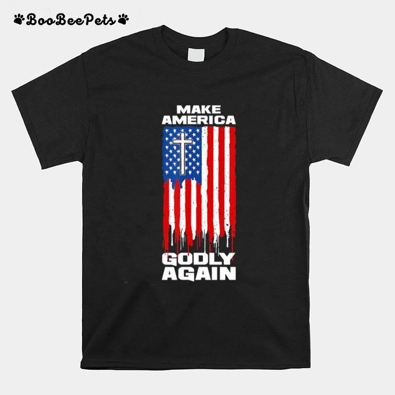 Make America Godly Again I Usa Jesus Pro Trump T-Shirt