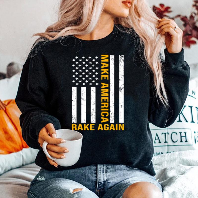 Make America Rake Again American Flag Sweater