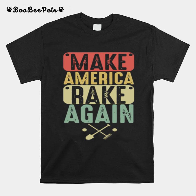 Make America Rake Again Vintage Election T-Shirt