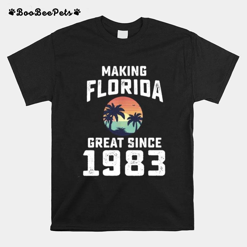 Make Florida Great Since 1983 T-Shirt