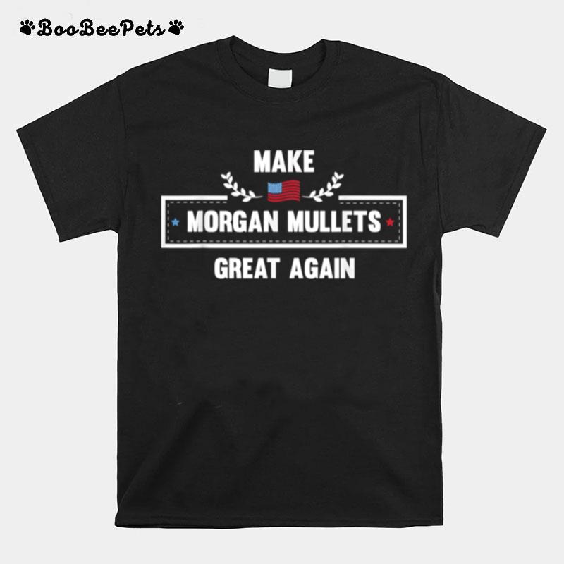 Make Morgan Mullets Great Again Flag T-Shirt