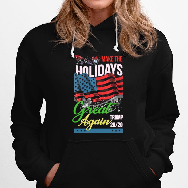 Make The Holidays Great Again Trump American Flag Election Hoodie