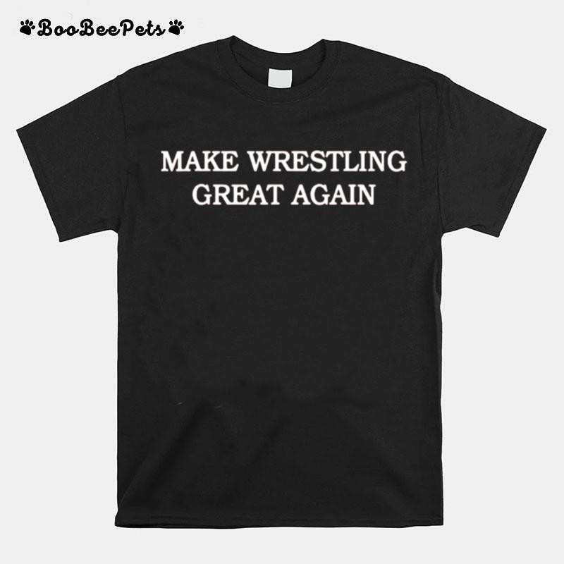 Make Wrestling Great Again T-Shirt