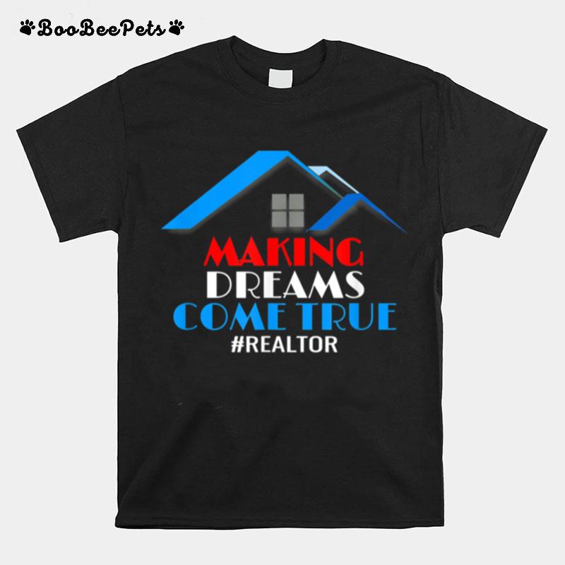 Making Dreams Come True Patriotic Realtor T-Shirt