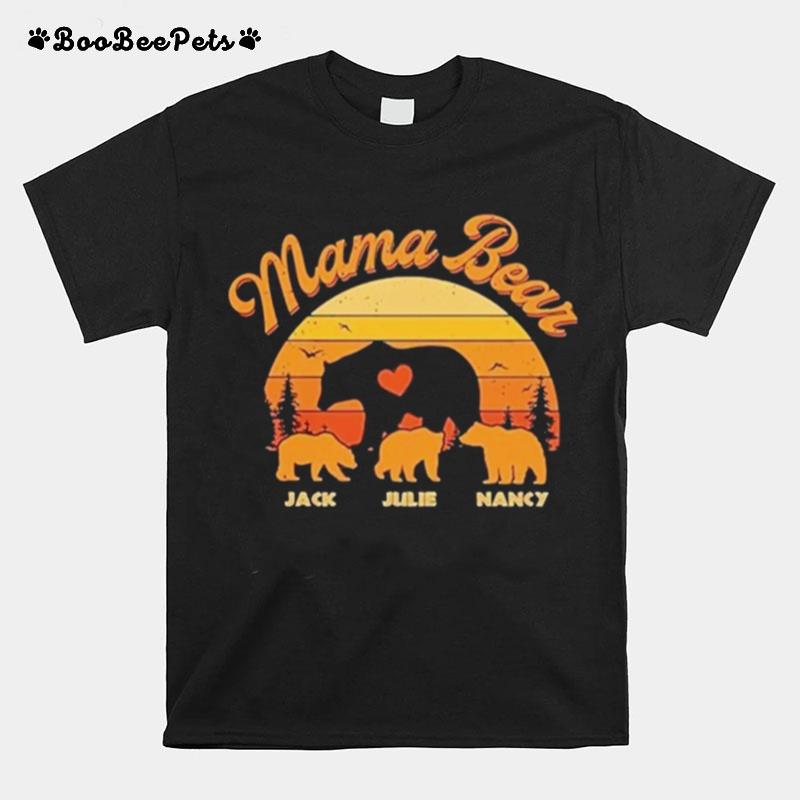 Mama Bear Jack Julie Nancy Sunset T-Shirt