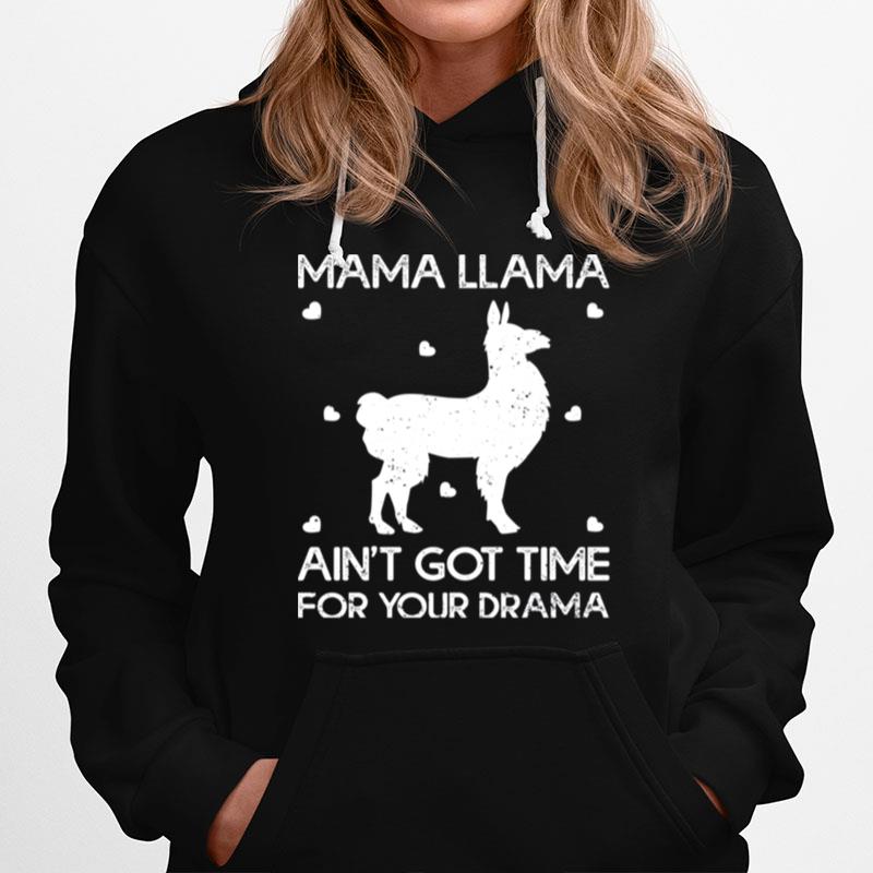 Mama Llama Aint Got Time For Your Drama Mothers Day Hoodie