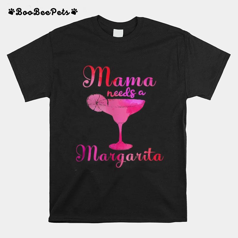 Mama Needs A Margarita T-Shirt