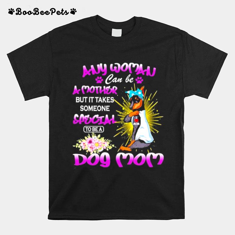 Manchester Terrier Any Woman Can Be A Mother But It Takes Someone Special To Be A Dog Mom Purple T-Shirt