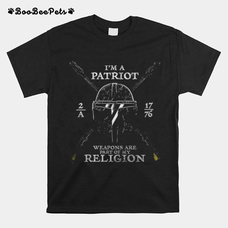 Mandalorian Im A Patriot Weapons Are Part Of My Religion T-Shirt