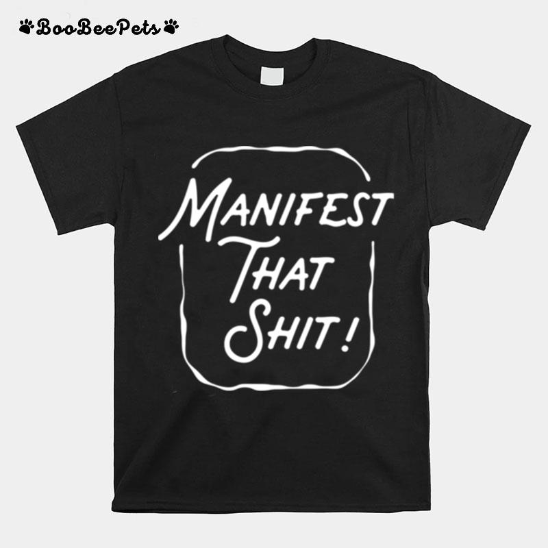 Manifest That Shit Oprah Winfrey T-Shirt