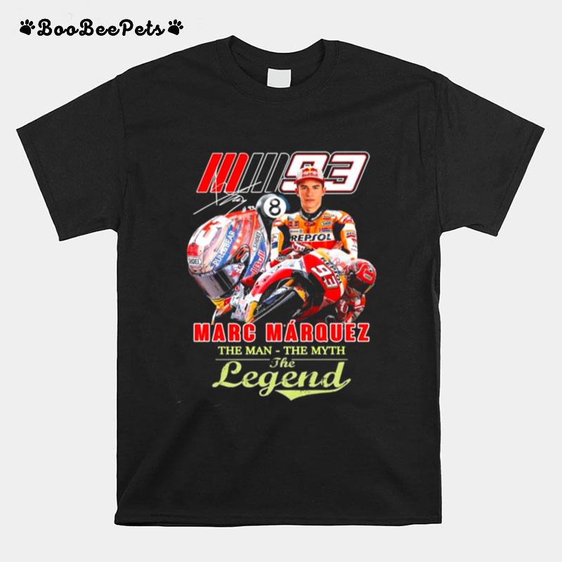 Marc Marquez 93 The Man The Myth The Legend Signature T-Shirt