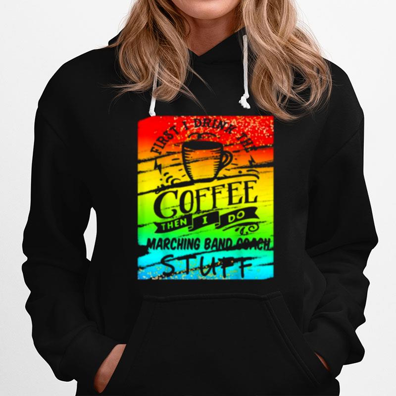 Marching Band Coach Coffee Hoodie