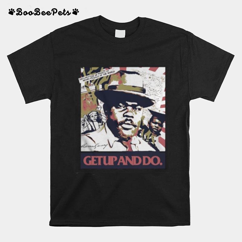 Marcus Garvey Get Up And Do T-Shirt