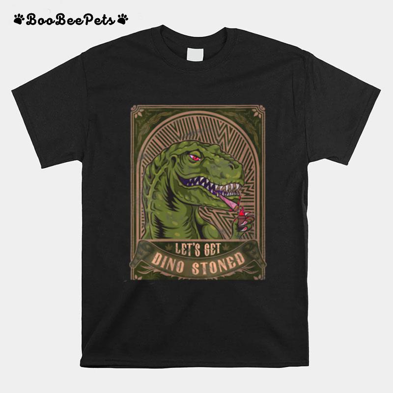 Marijuana Dinosaur Inspired Prehistoric Weed Related Tyranno T-Shirt