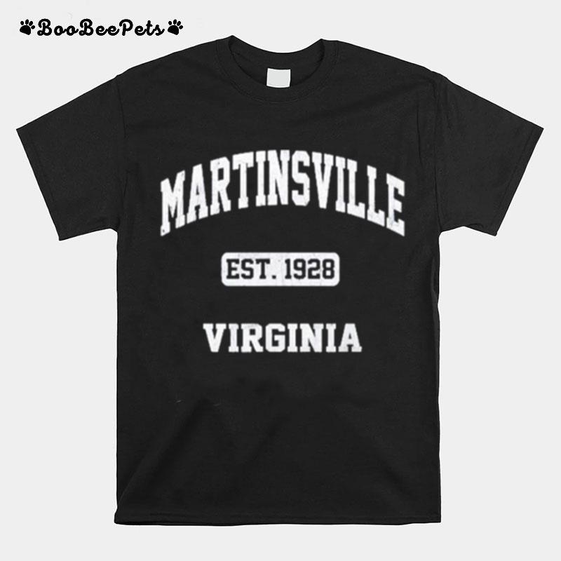 Martinsville Virginia Est 1928 T-Shirt
