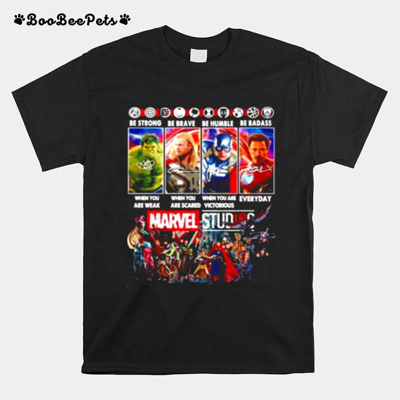 Marvel Studios Be Strong When You Are Weak Be Brave When You Are Scared T-Shirt