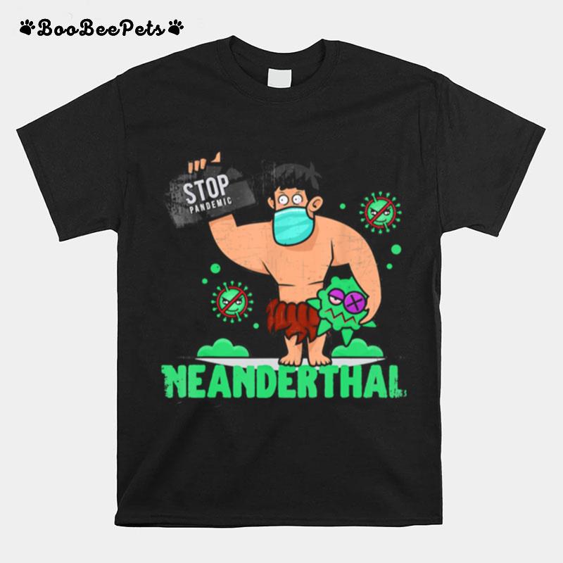 Masked American Neanderthal Stop Pandemic T-Shirt