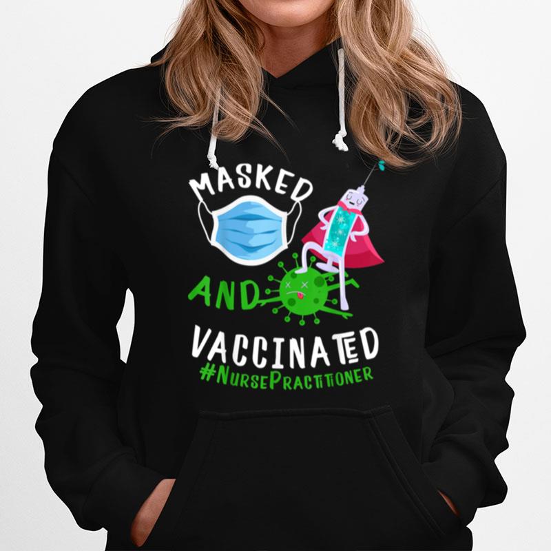 Masked And Vaccinated Nurse Practitioner Np Hoodie