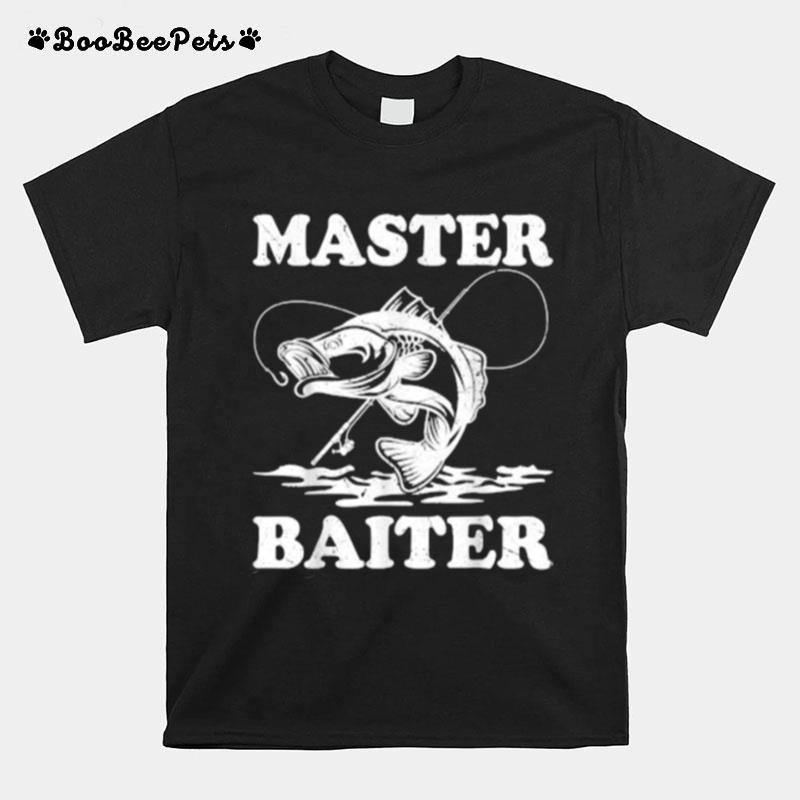 Master Baiter Fishing Lover Funny T-Shirt