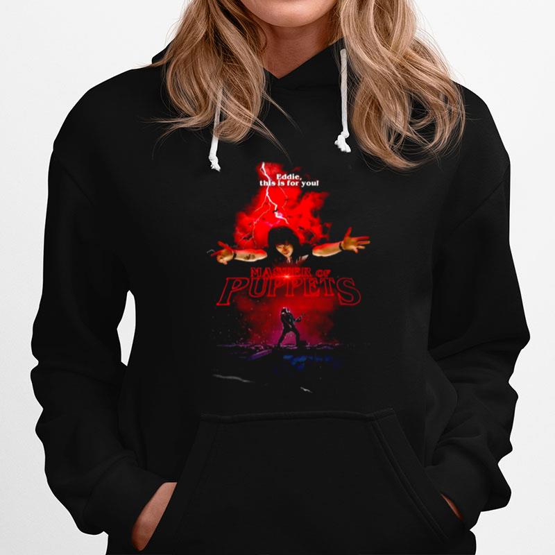 Master Of Puppets Eddie This Is For You Stranger Things Hoodie