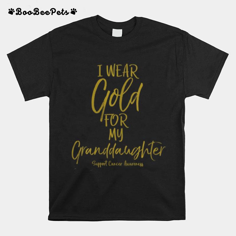 Matching Childhood Cancer I Wear Gold For My Granddaughter T-Shirt