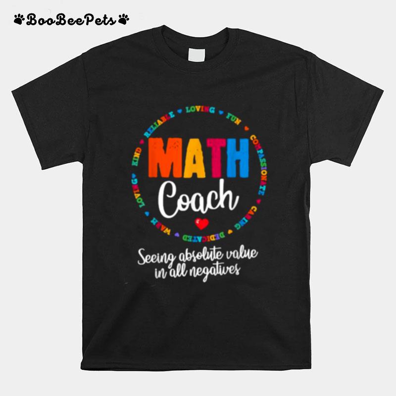 Math Coach Seeing Obsolute Value In All Negatives T-Shirt